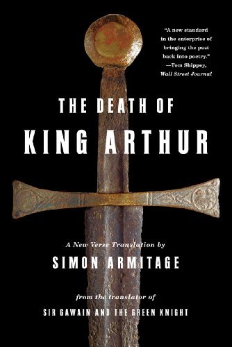 Simon Armitage/The Death of King Arthur@ A New Verse Translation